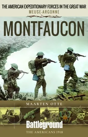 American Expeditionary Forces in the Great War - Montfaucon by Maarten Otte